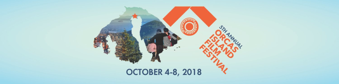 Orcas Island Film Festival 2018