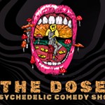 %28SOLD+OUT+%29THE+DOSE%3A+A+Psychedelic+Comedy+Experience