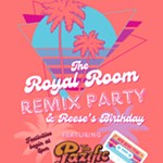 Royal+Room+REMIX+%26+Reese%27s+Bday