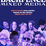 BACKFENCE+Mixed+Media+Storytelling+%E2%80%94+SNAP+OUT+OF+IT%21