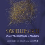 Songtellers+Circle%3A+Queer+Musical+Magic+%26+Medicine